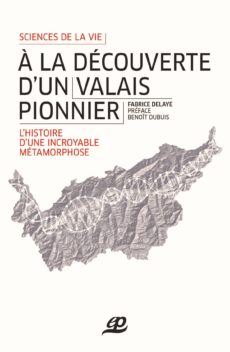 Sciences de la vie: à la découverte d’un Valais pionnier