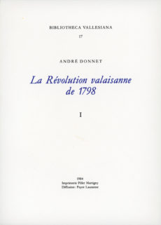 La Révolution valaisanne de 1798 t. 1 et 2