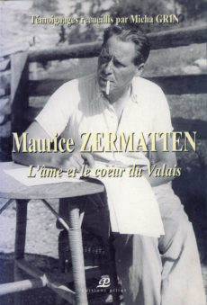 Maurice Zermatten, l'âme et le coeur du Valais